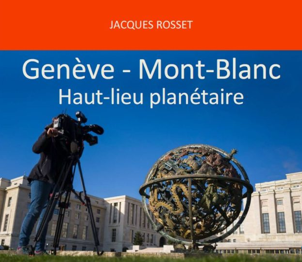 Livre « Genève – Mont-Blanc, Haut-lieu planétaire »